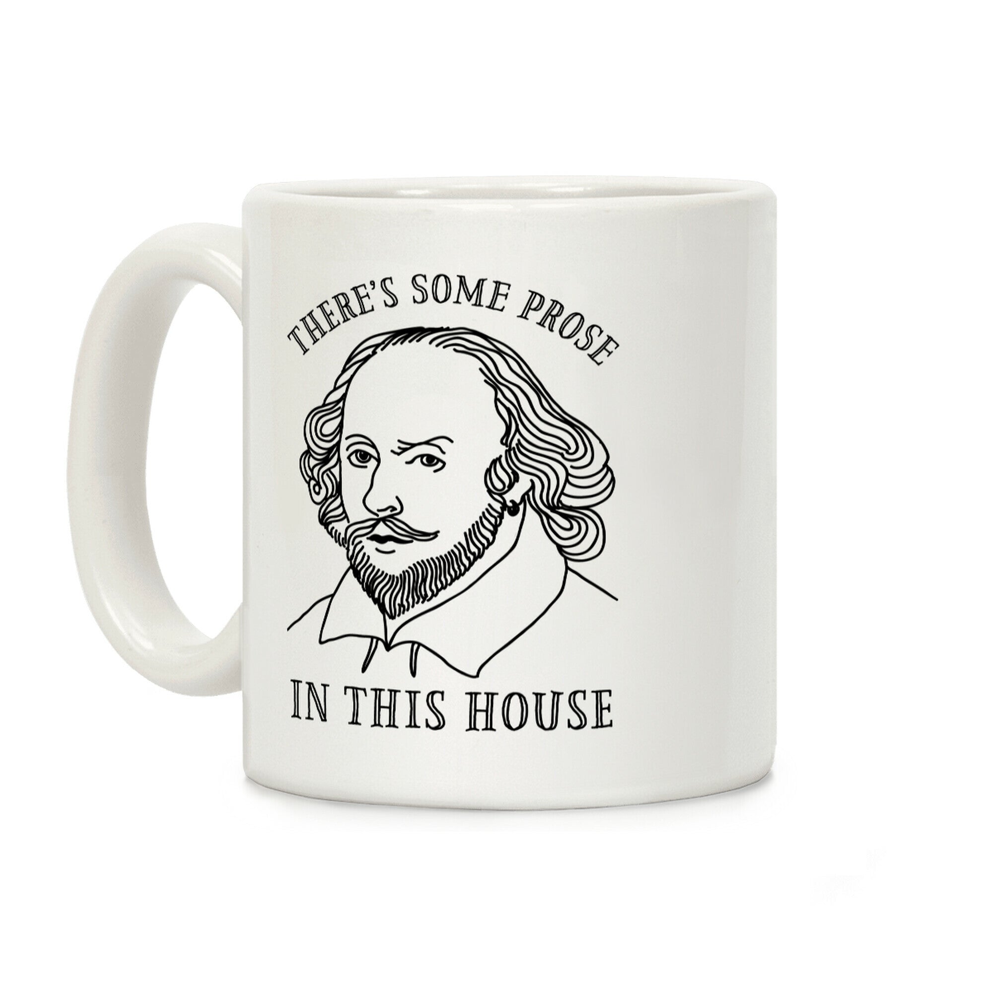 There's Some Prose In this House Coffee Mug