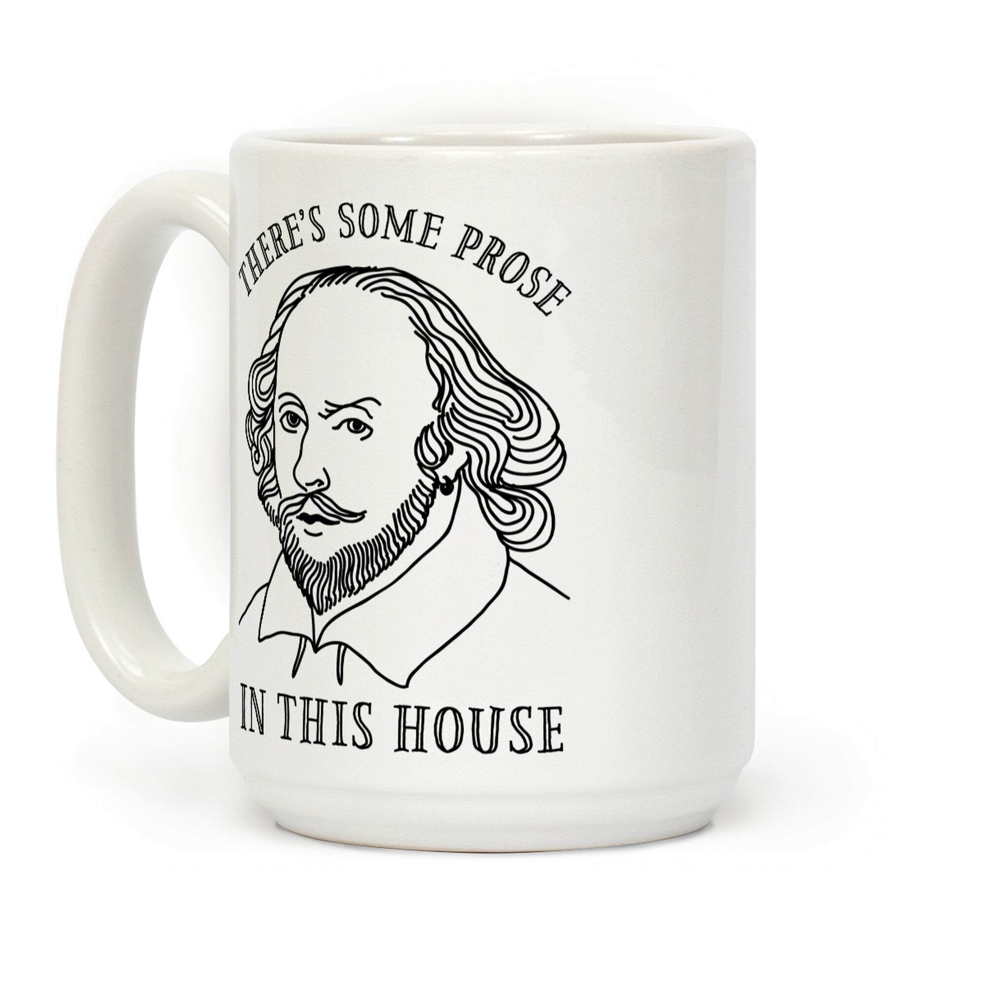 There's Some Prose In this House Coffee Mug