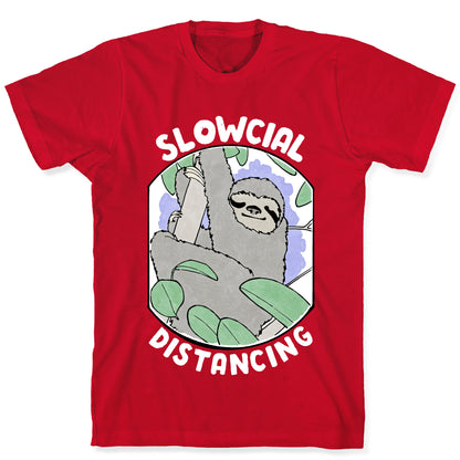 Slowcial Distancing T-Shirt