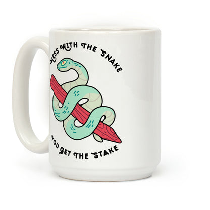 Mess With The Snake, You Get The Stake Coffee Mug