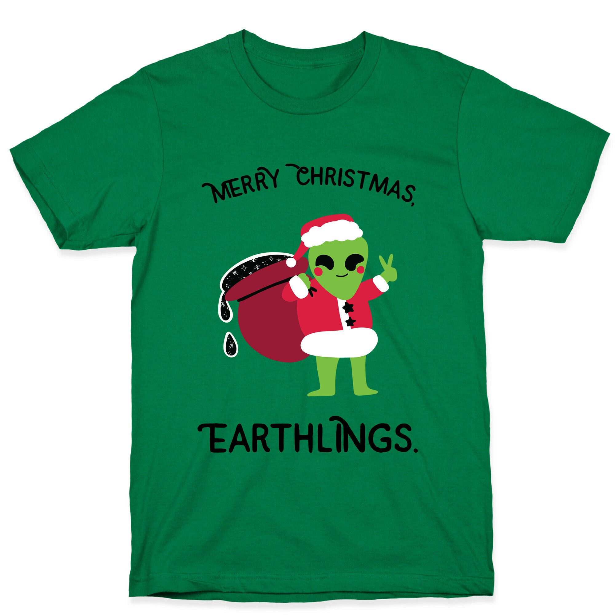 Merry Christmas, Earthlings. T-Shirt