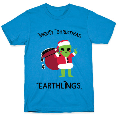 Merry Christmas, Earthlings. T-Shirt