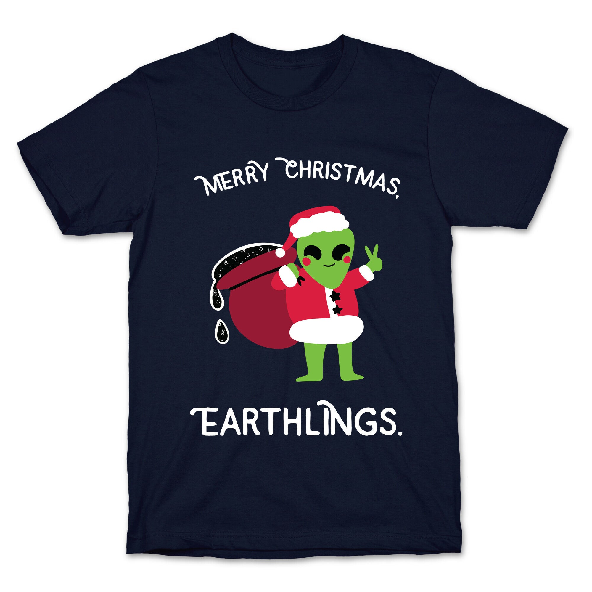 Merry Christmas, Earthlings. T-Shirt