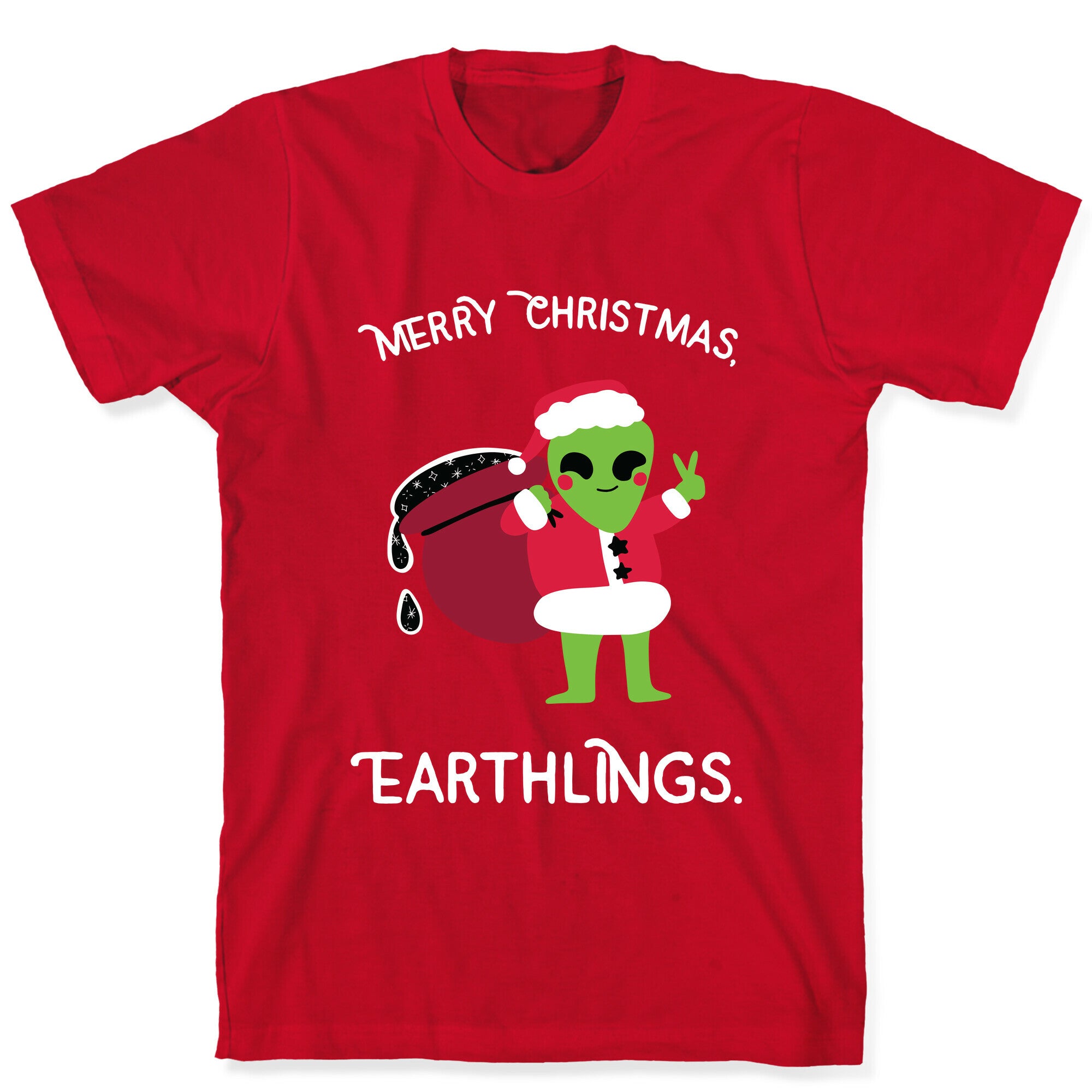 Merry Christmas, Earthlings. T-Shirt