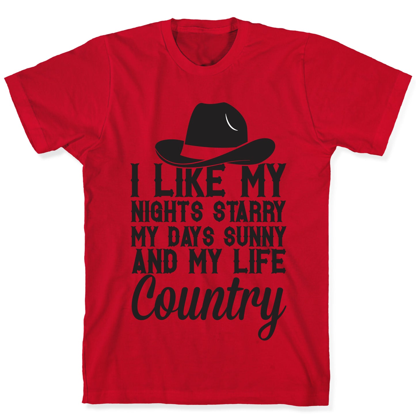 I Like My Life Country T-Shirt