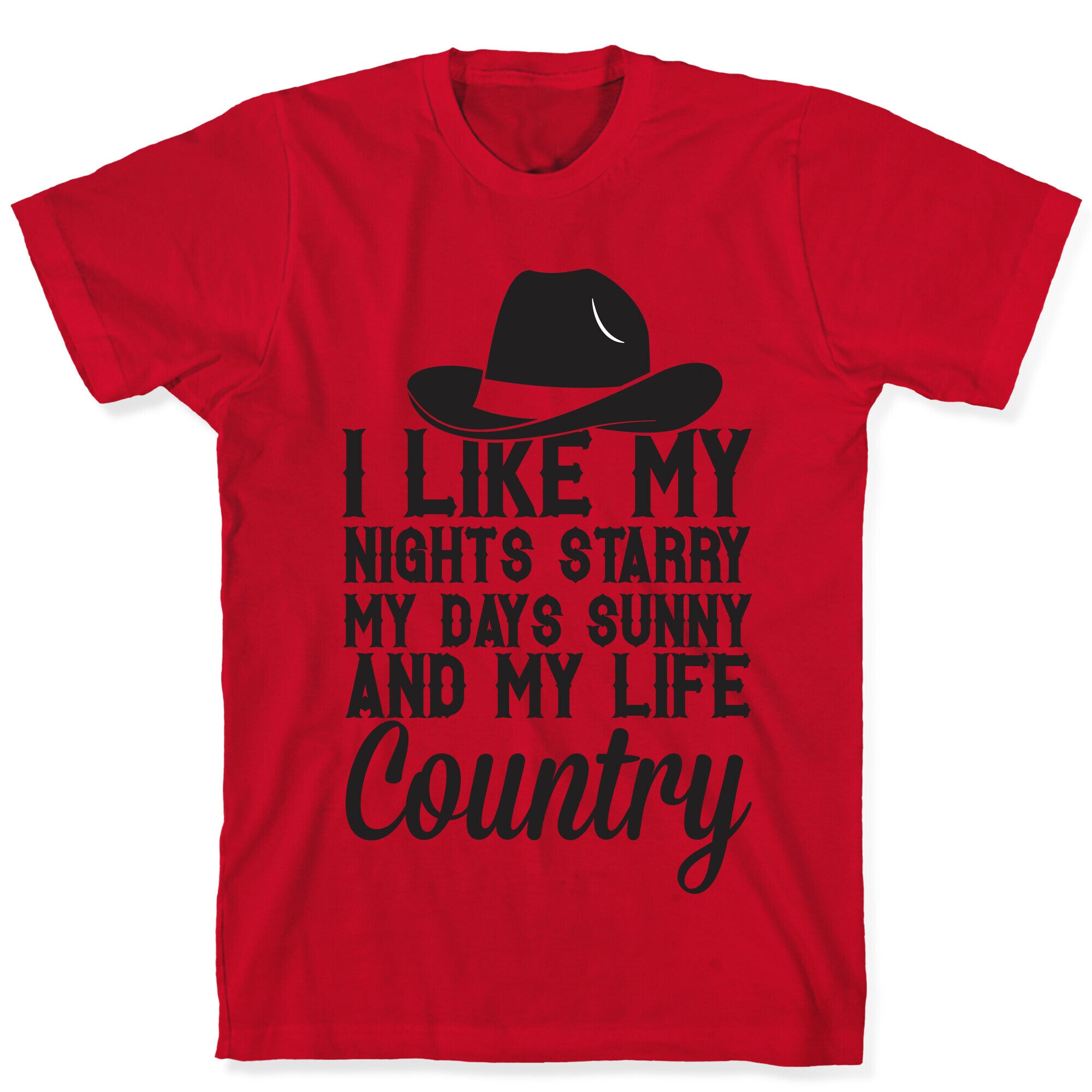 I Like My Life Country T-Shirt