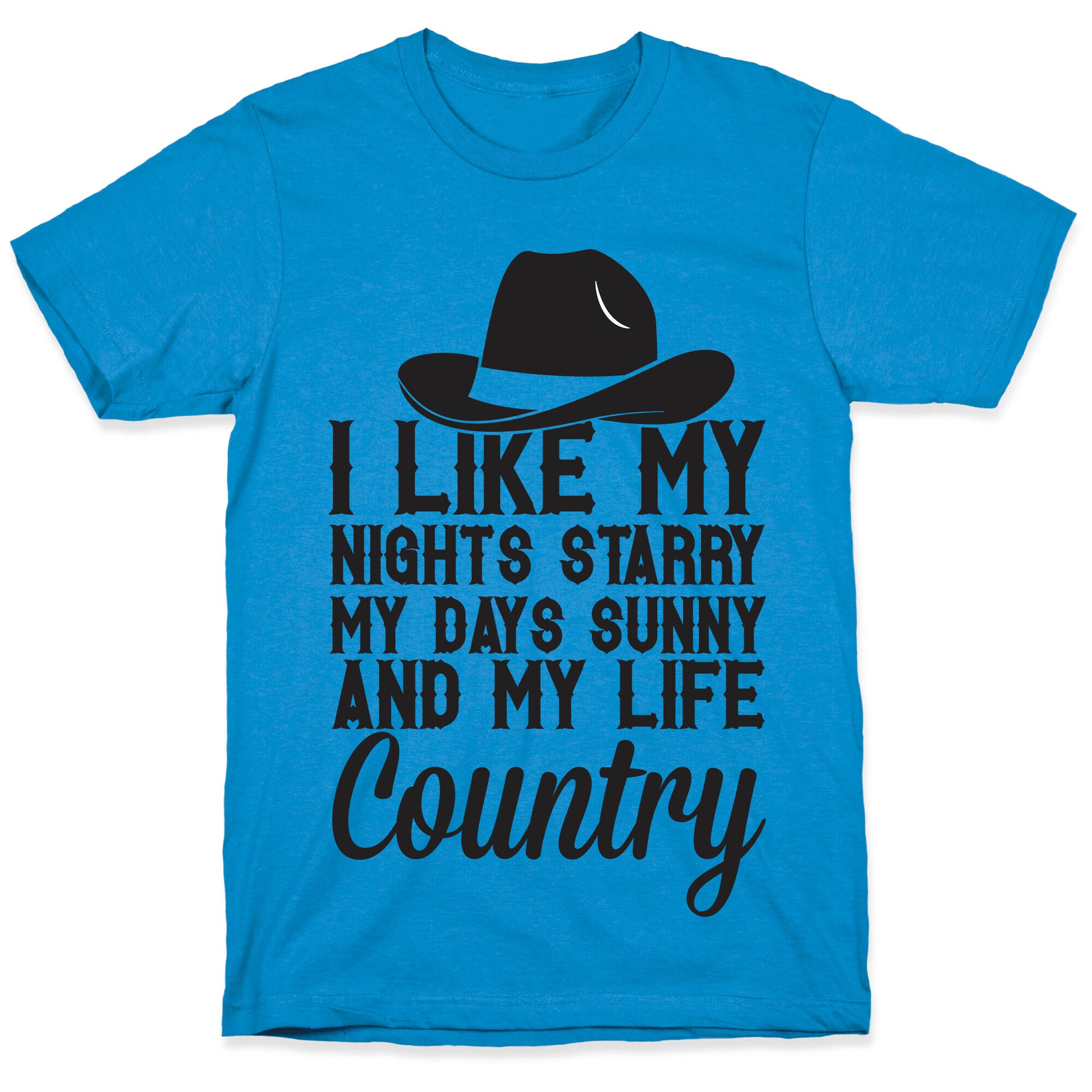 I Like My Life Country T-Shirt