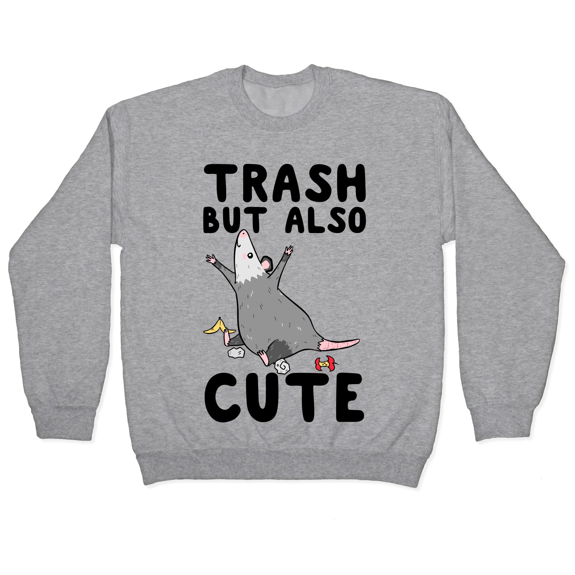 Trash But Also Cute Crewneck Sweatshirt
