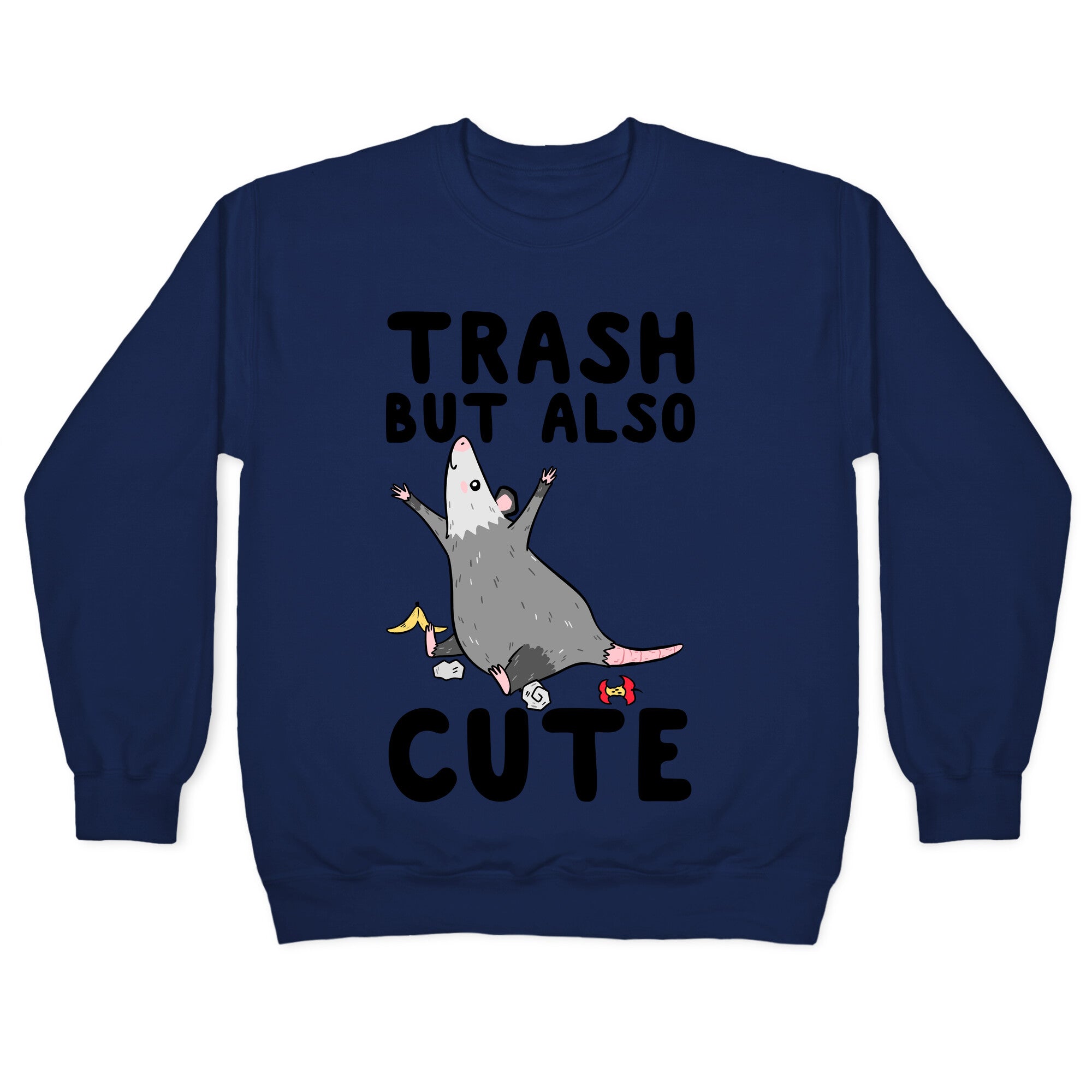 Trash But Also Cute Crewneck Sweatshirt