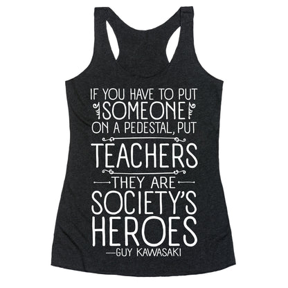 Teachers Are Society's Heroes Racerback Tank