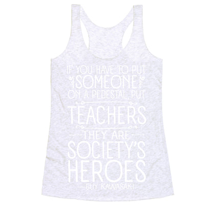Teachers Are Society's Heroes Racerback Tank