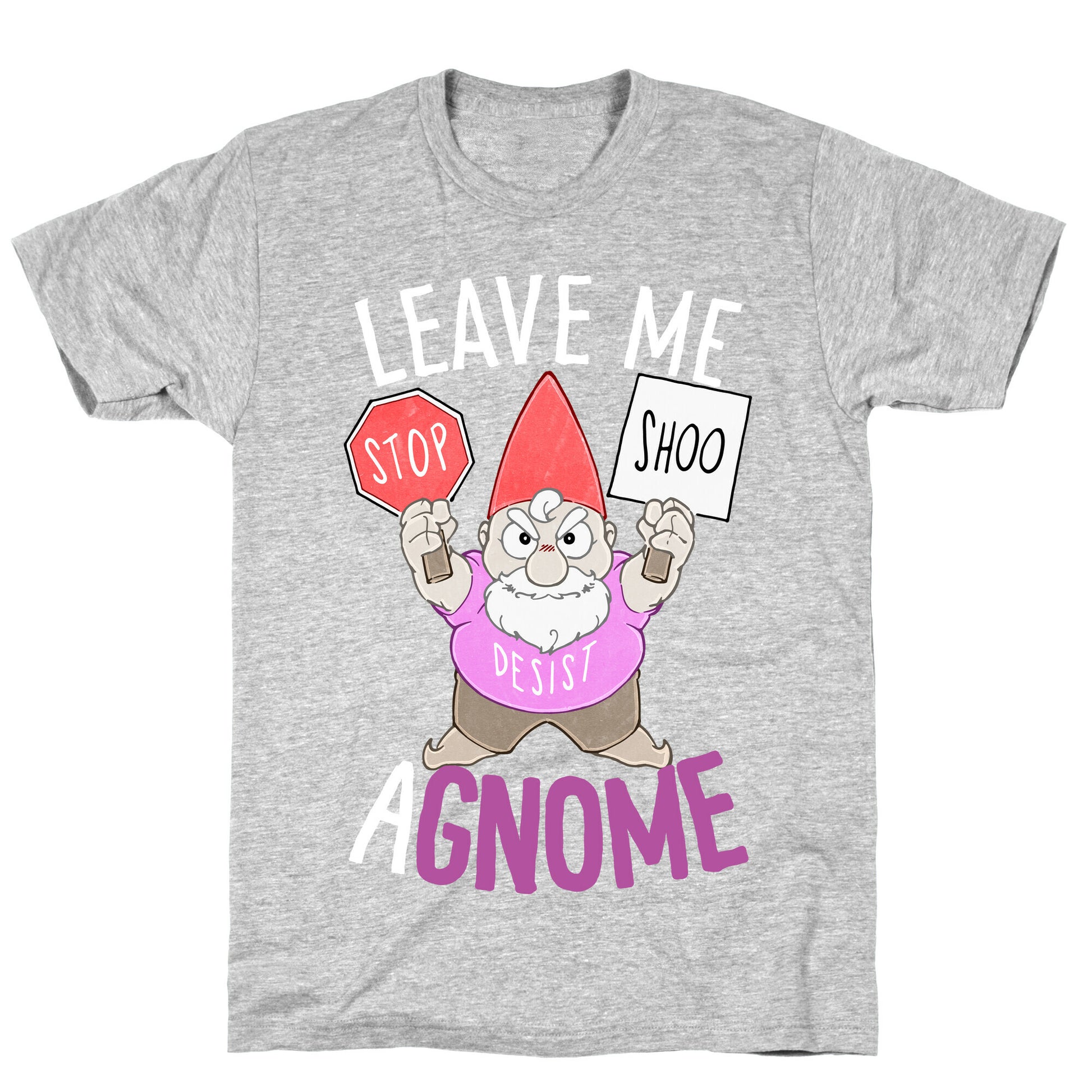 Leave Me A-Gnome T-Shirt