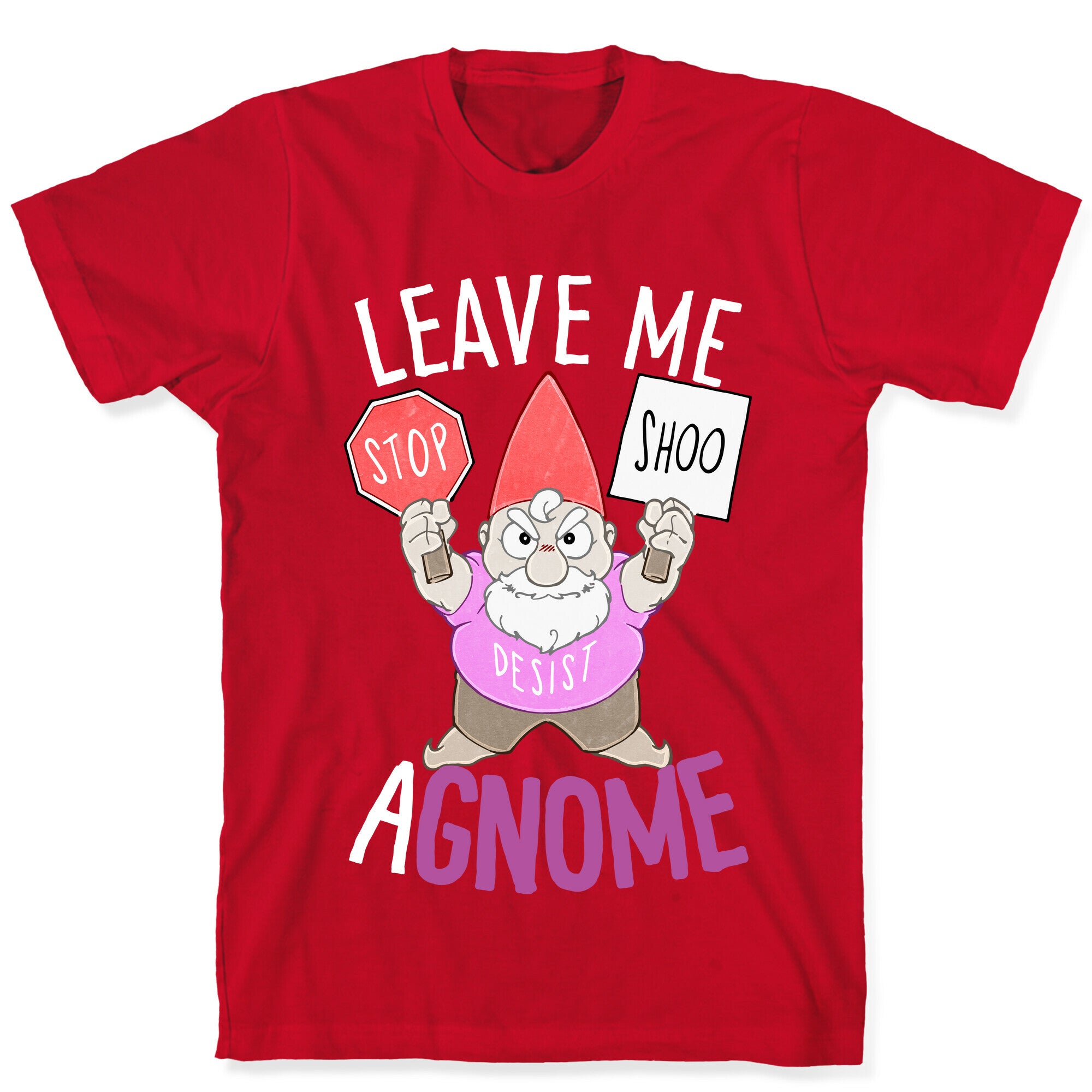 Leave Me A-Gnome T-Shirt