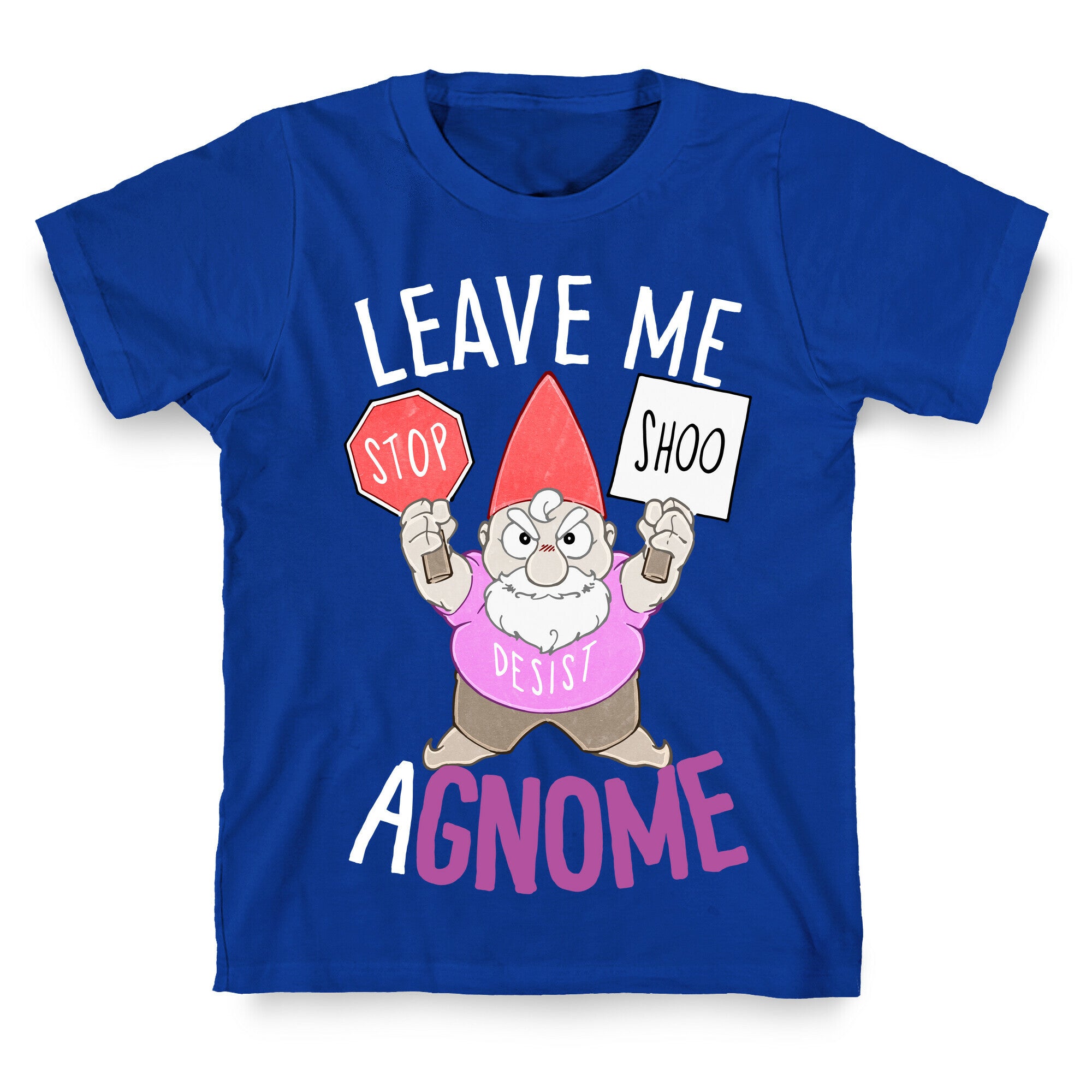 Leave Me A-Gnome T-Shirt