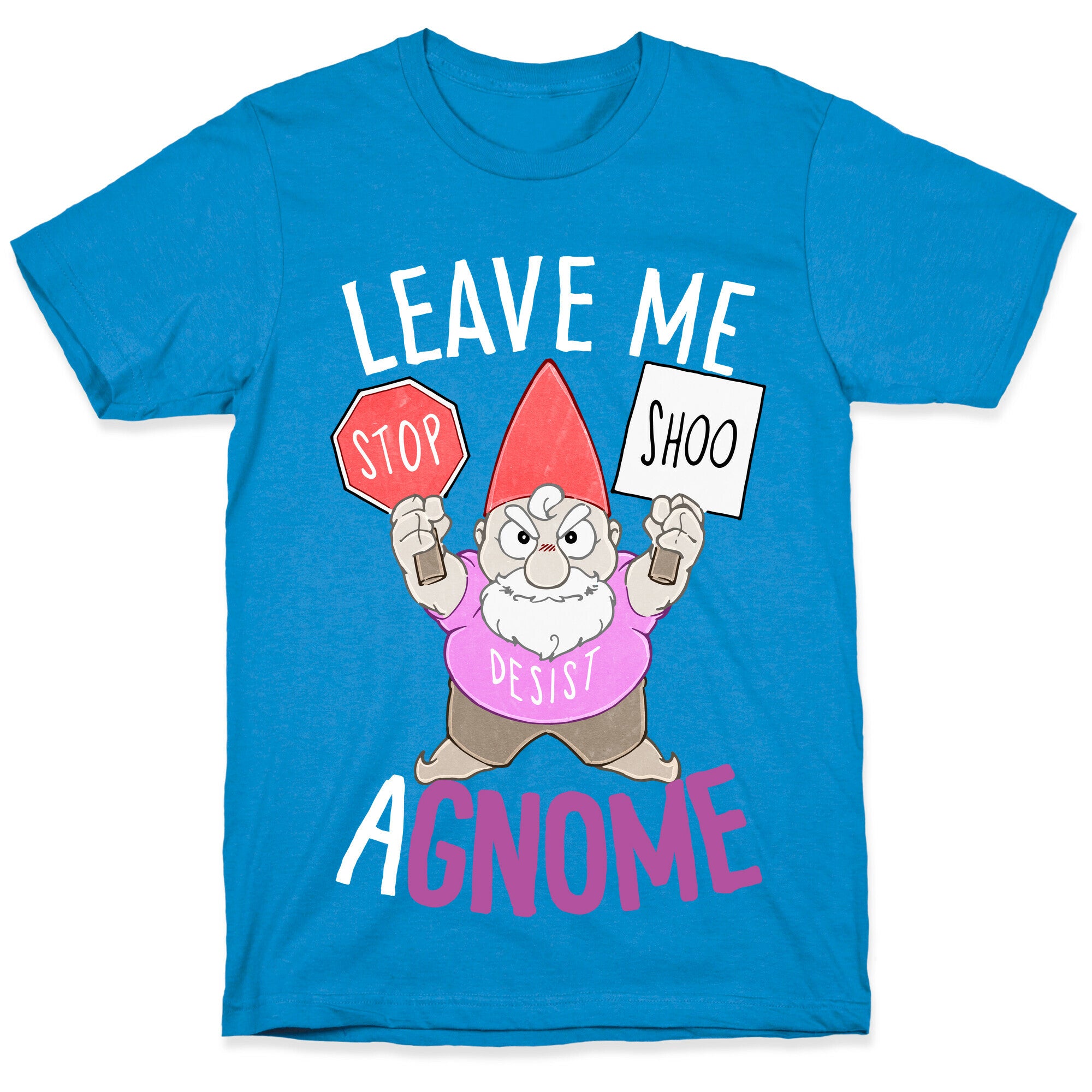 Leave Me A-Gnome T-Shirt