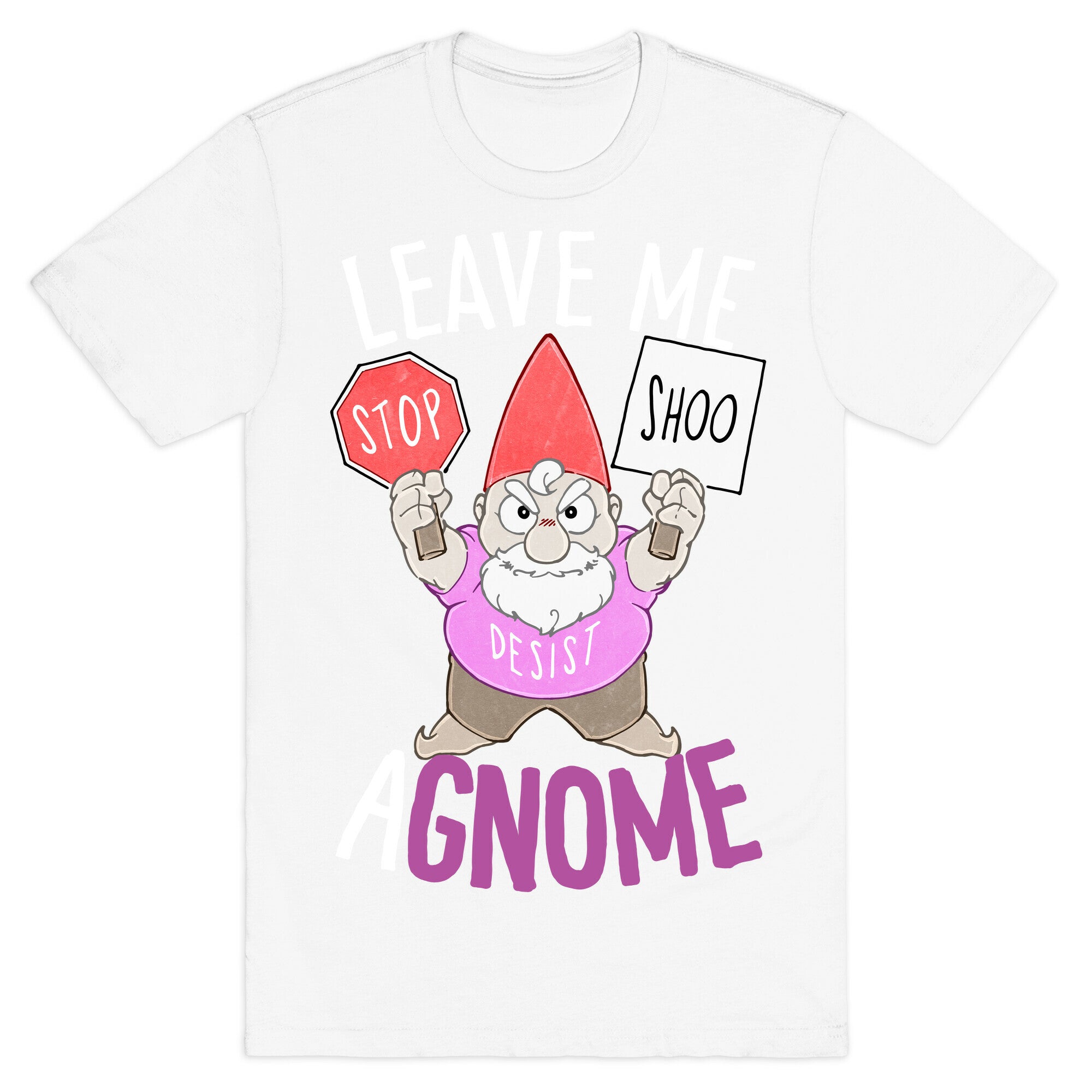Leave Me A-Gnome T-Shirt