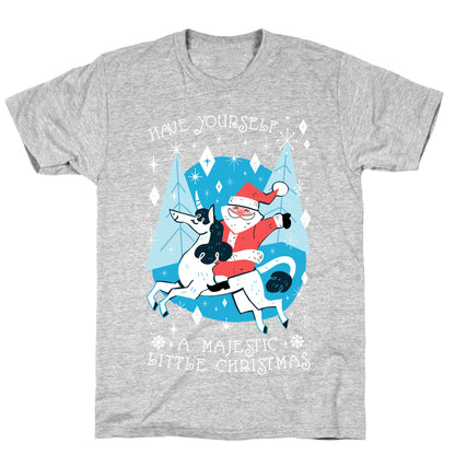 Have Yourself A Majestic Little Christmas T-Shirt