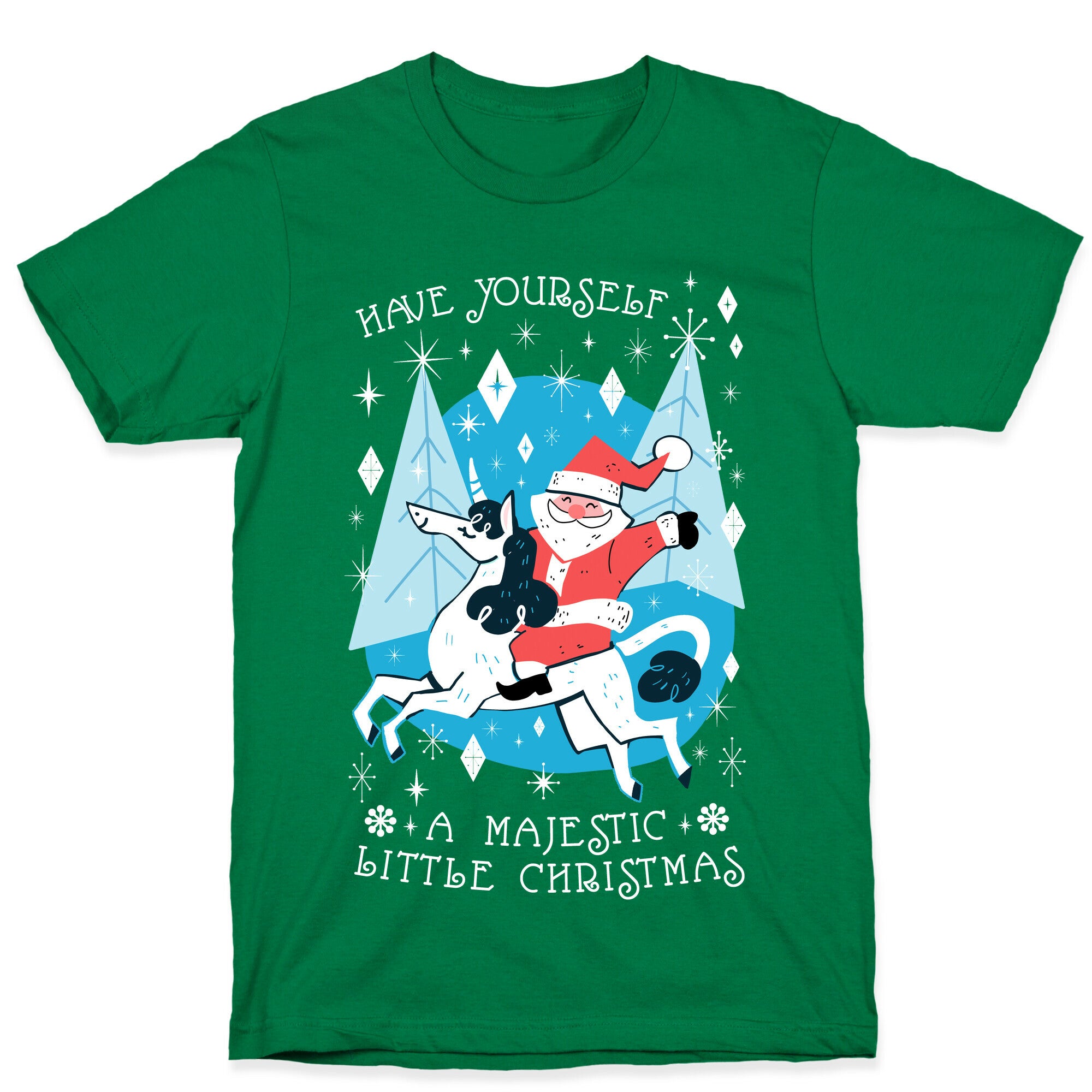 Have Yourself A Majestic Little Christmas T-Shirt