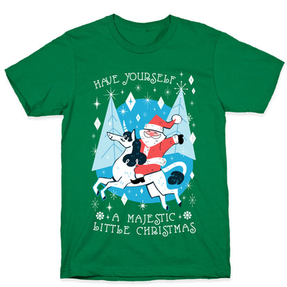 Have Yourself A Majestic Little Christmas T-Shirt