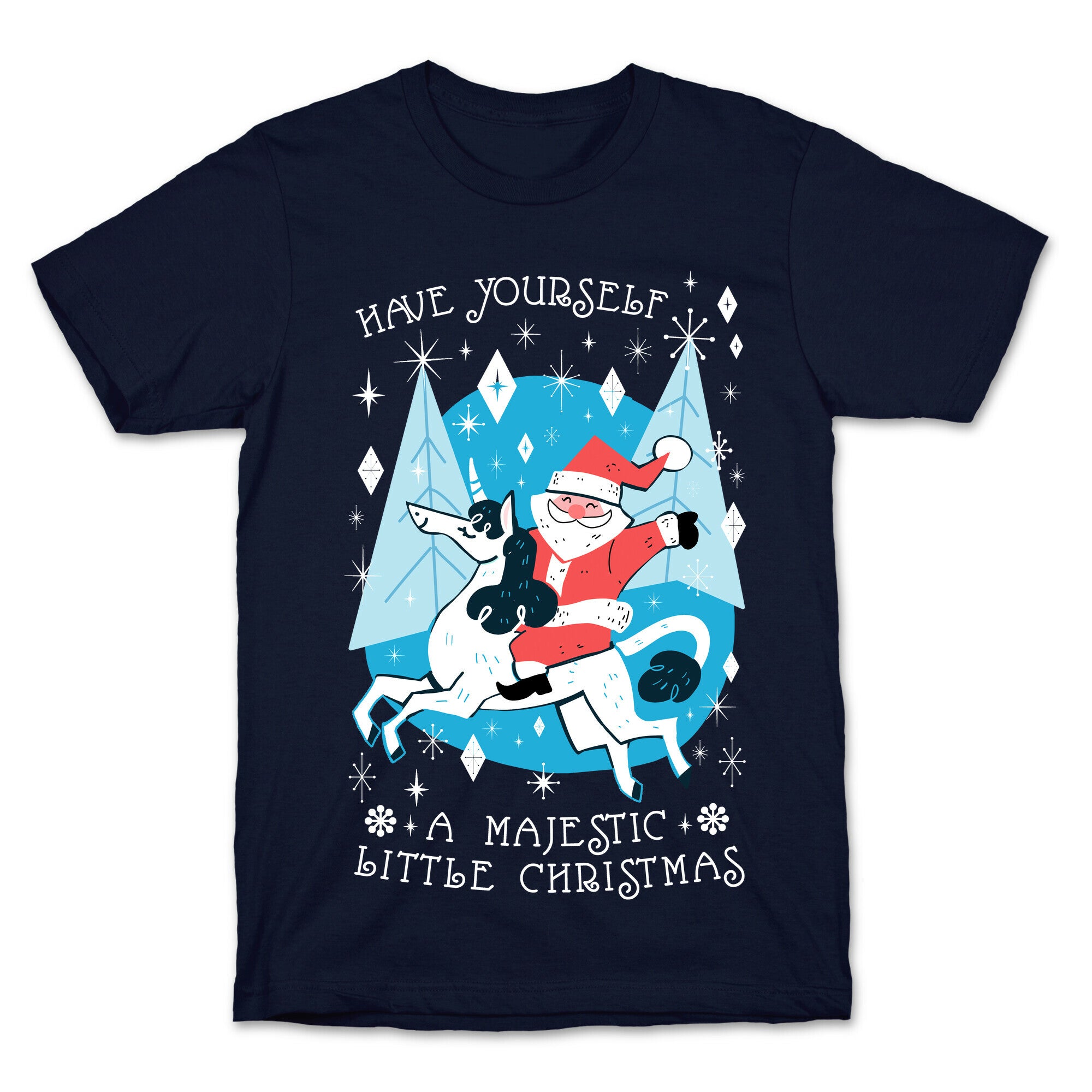 Have Yourself A Majestic Little Christmas T-Shirt