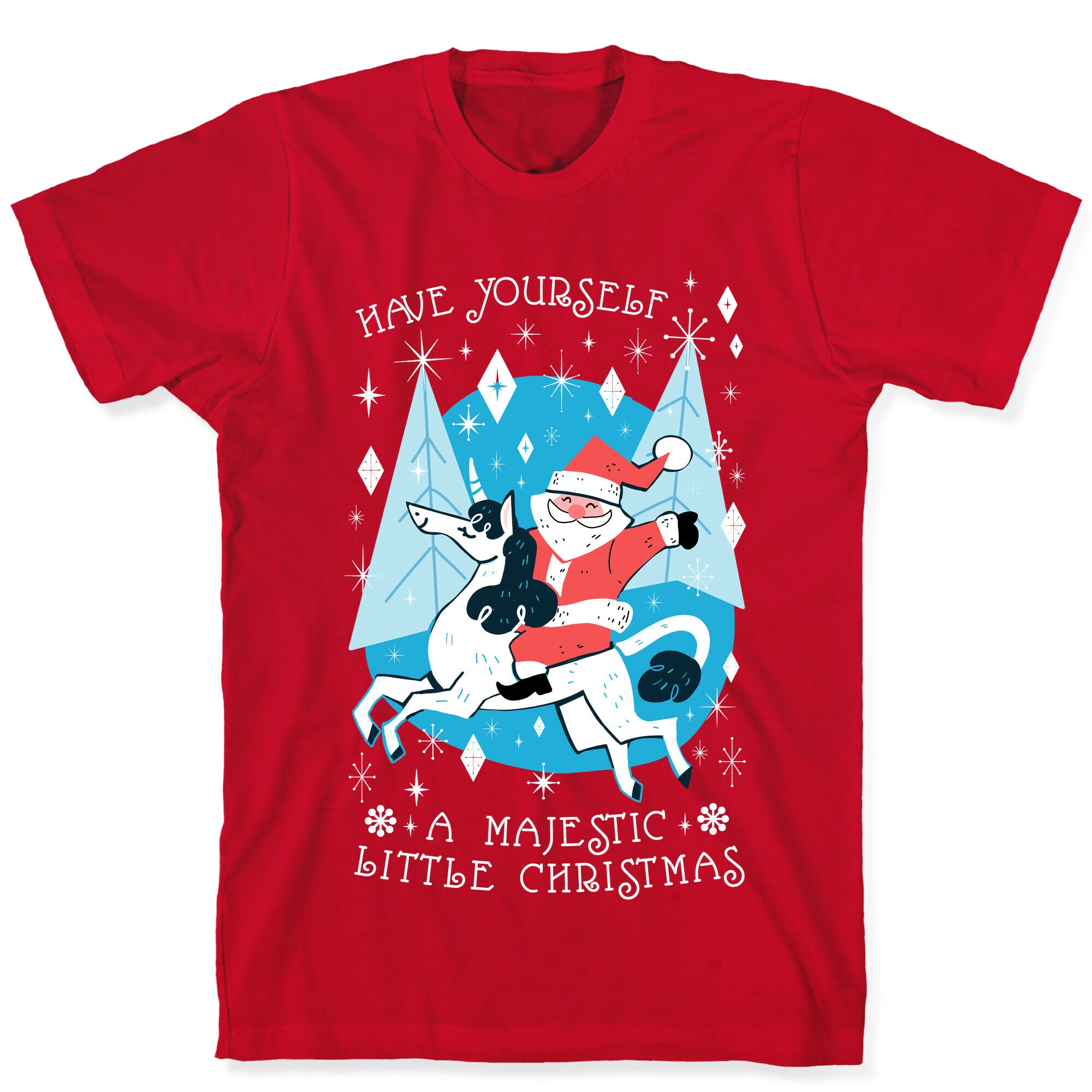 Have Yourself A Majestic Little Christmas T-Shirt