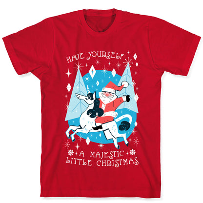 Have Yourself A Majestic Little Christmas T-Shirt