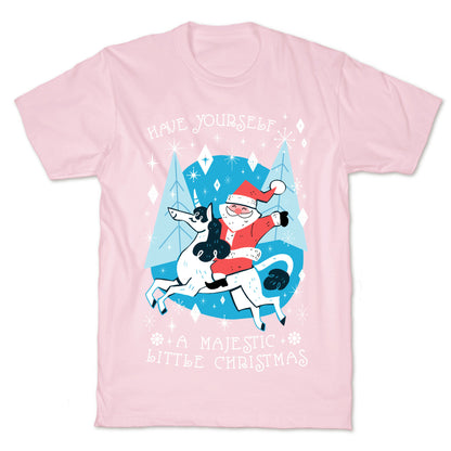 Have Yourself A Majestic Little Christmas T-Shirt