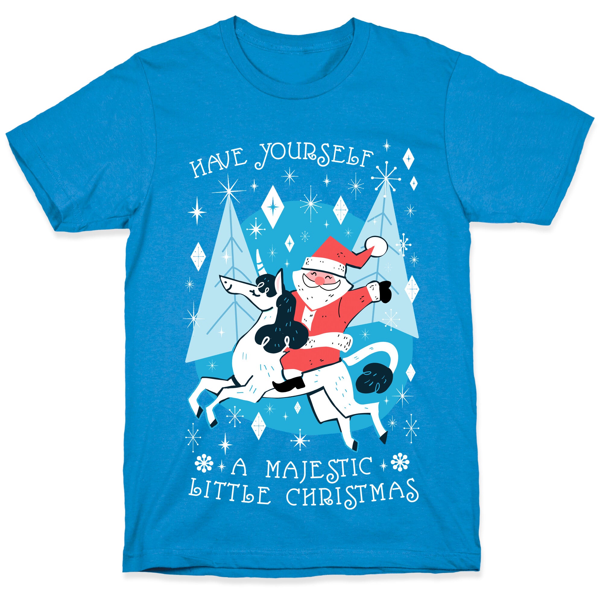Have Yourself A Majestic Little Christmas T-Shirt