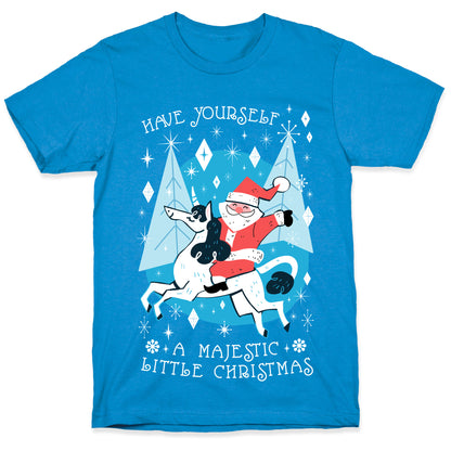 Have Yourself A Majestic Little Christmas T-Shirt