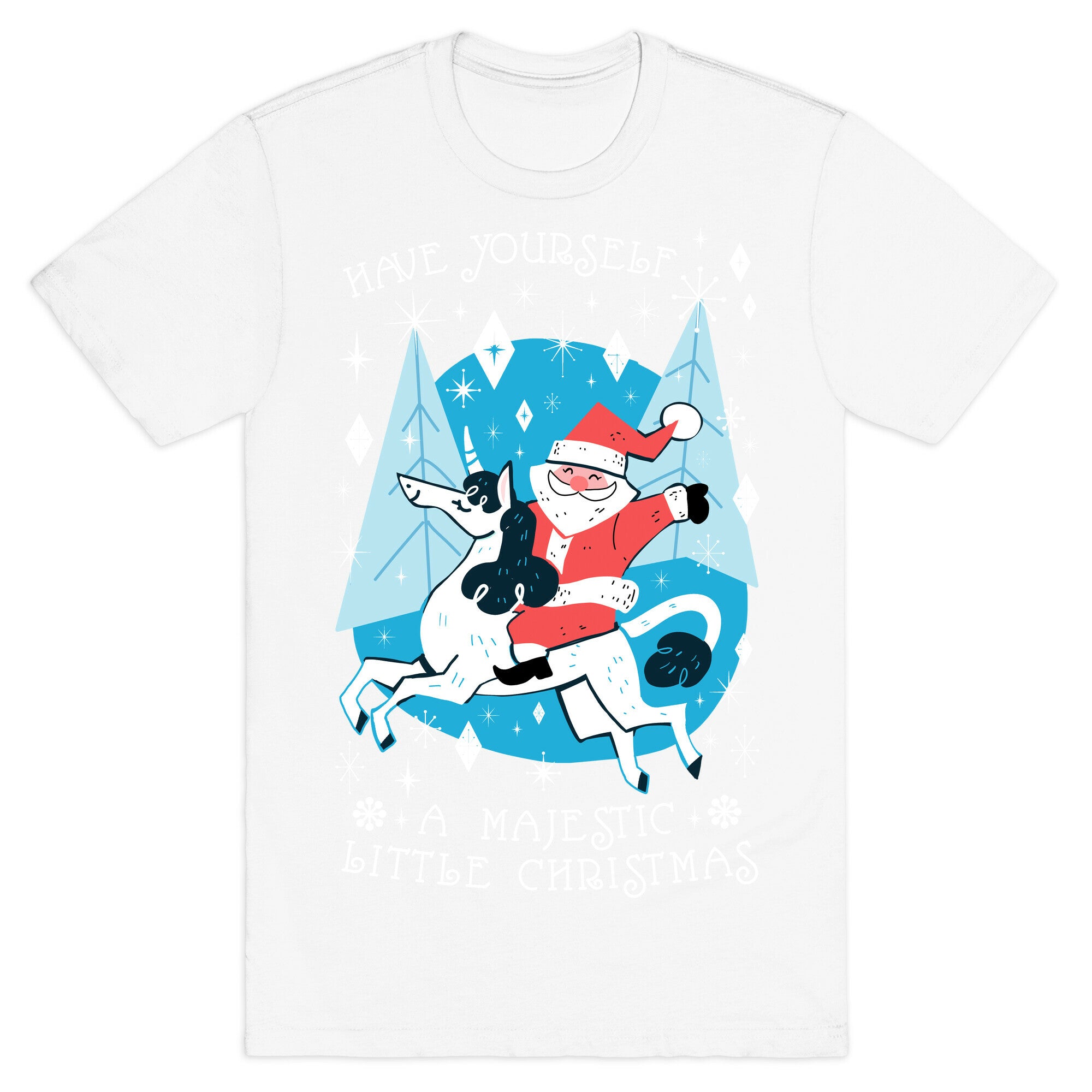 Have Yourself A Majestic Little Christmas T-Shirt