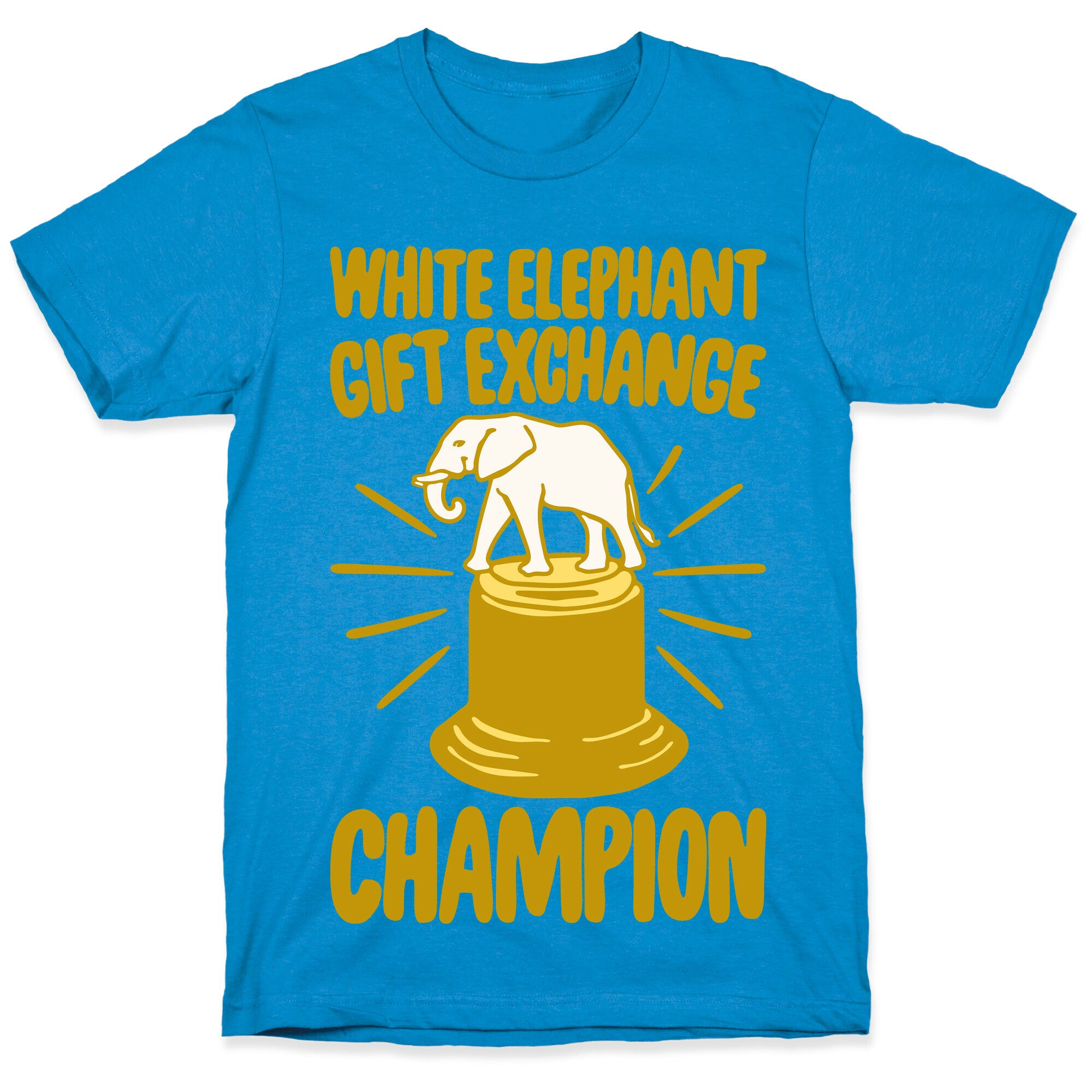 White Elephant Gift Exchange Champion White Print T-Shirt