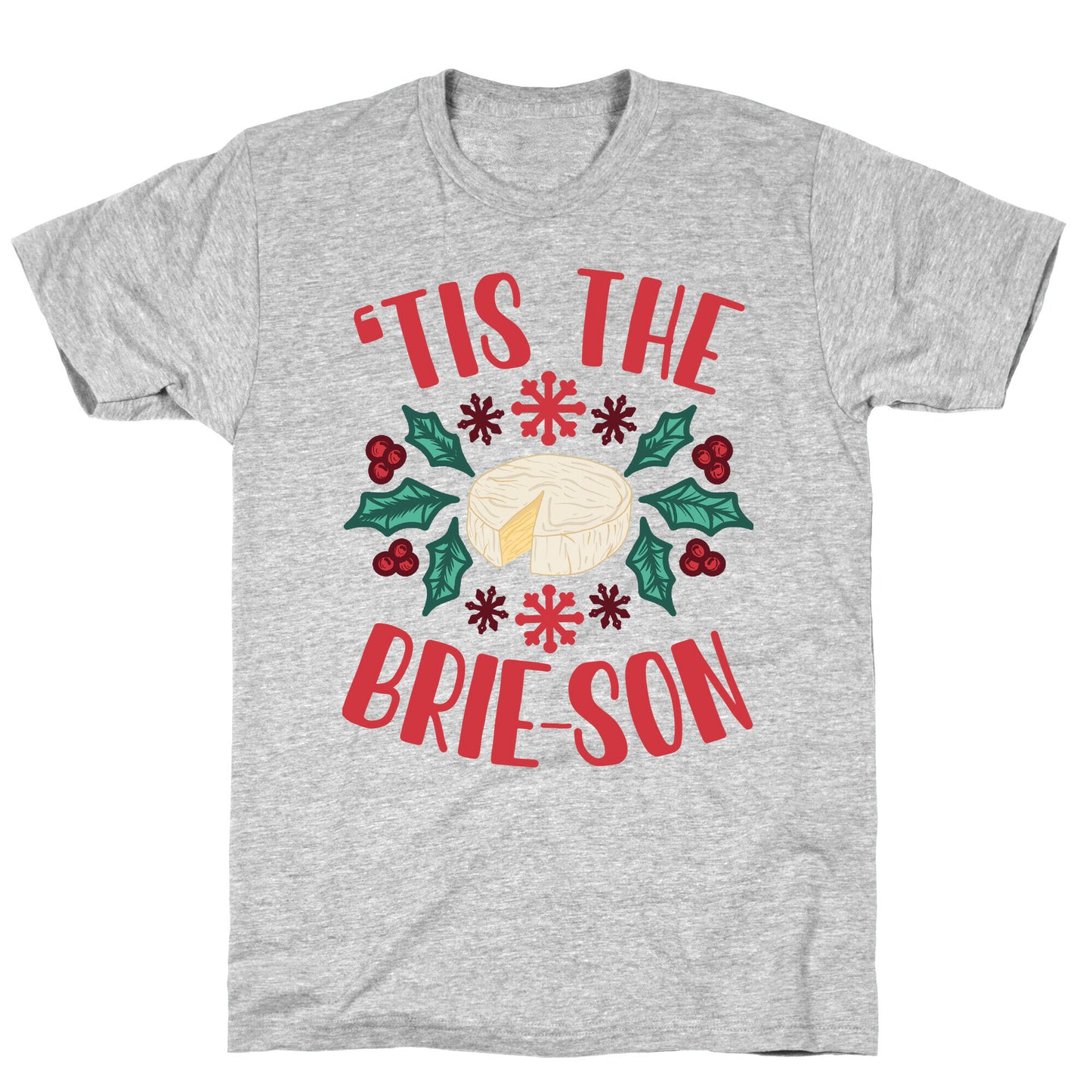 'Tis The Brie-son T-Shirt