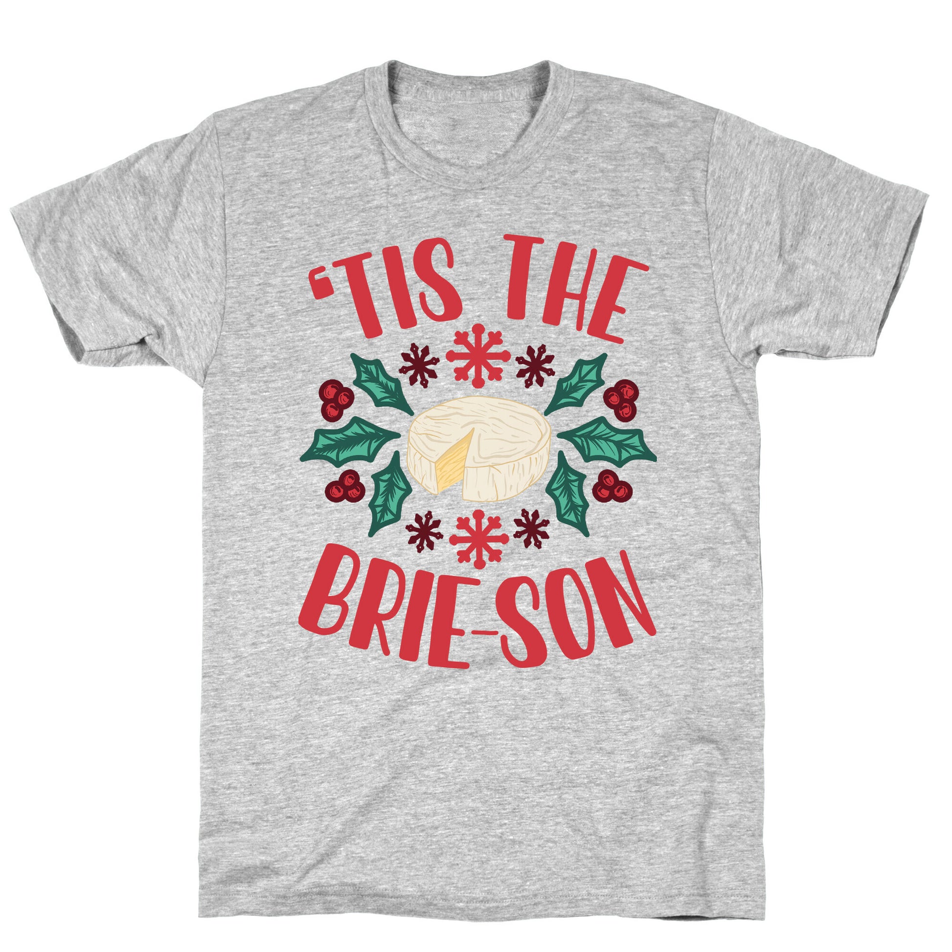 'Tis The Brie-son T-Shirt
