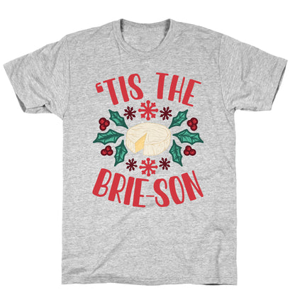 'Tis The Brie-son T-Shirt