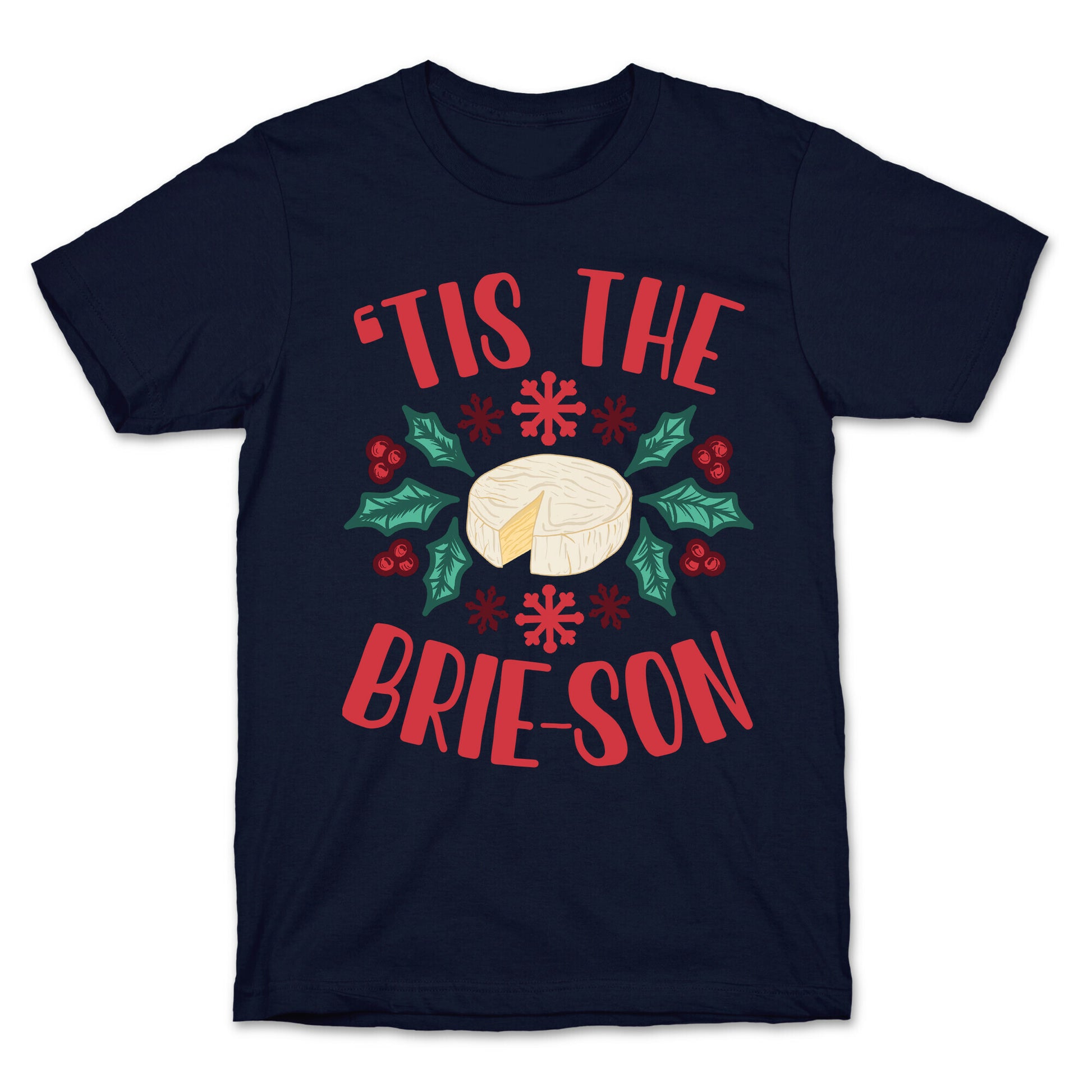 'Tis The Brie-son T-Shirt