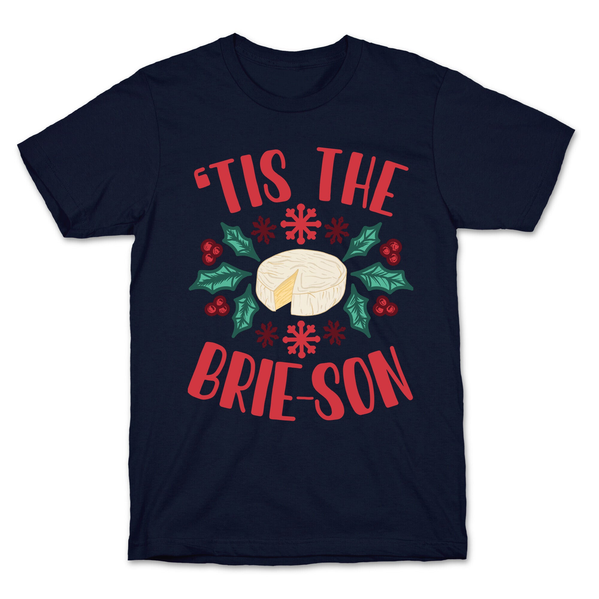 'Tis The Brie-son T-Shirt