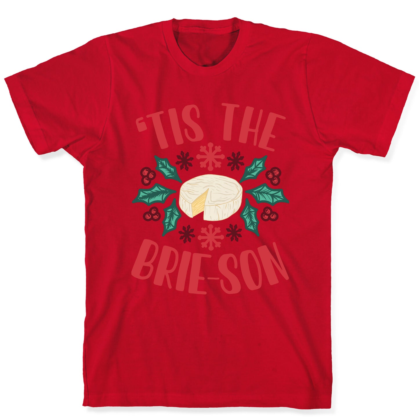 'Tis The Brie-son T-Shirt