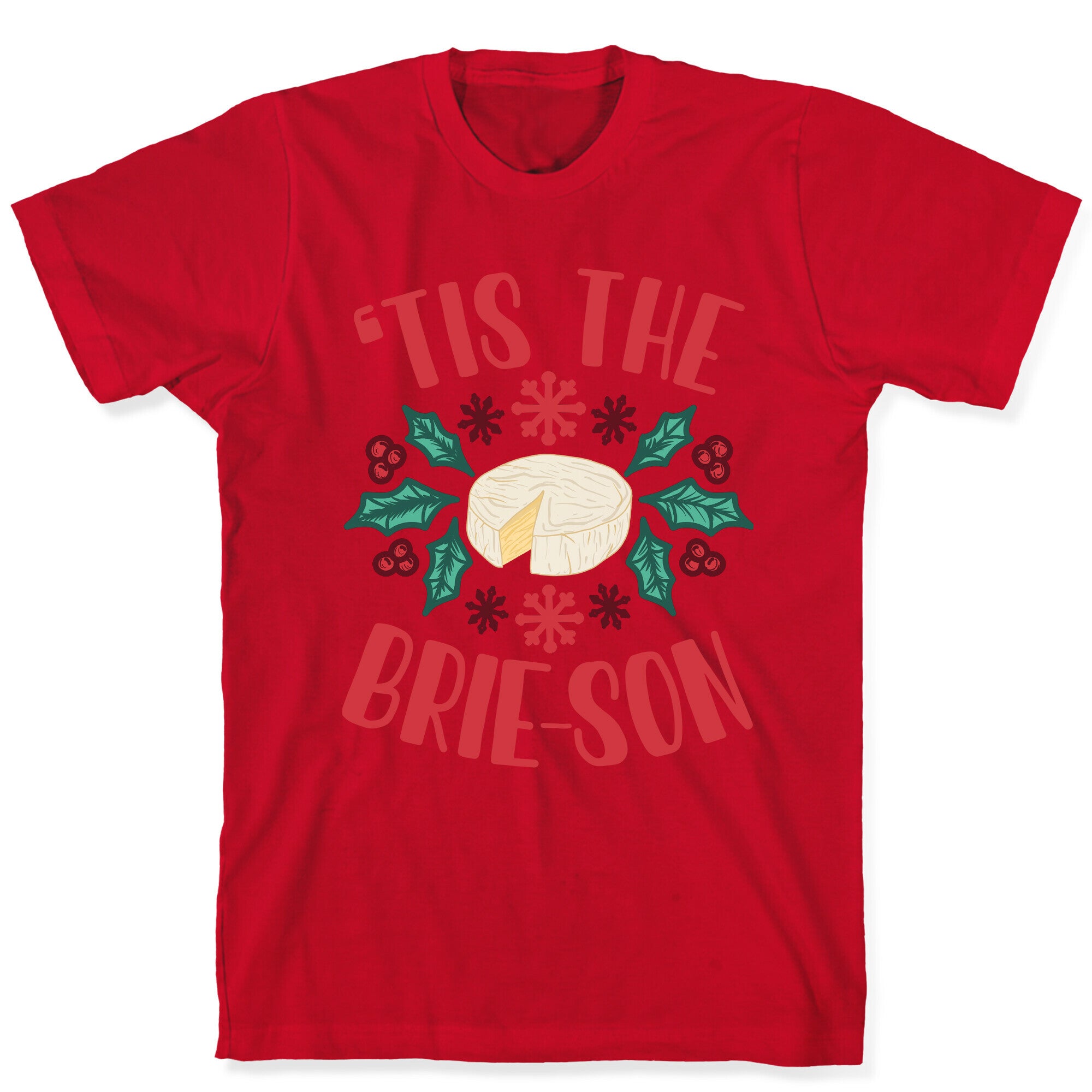 'Tis The Brie-son T-Shirt