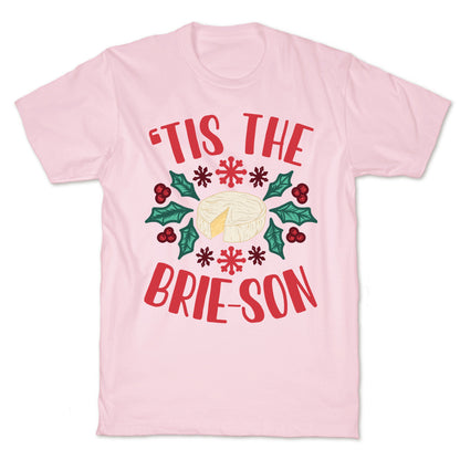 'Tis The Brie-son T-Shirt