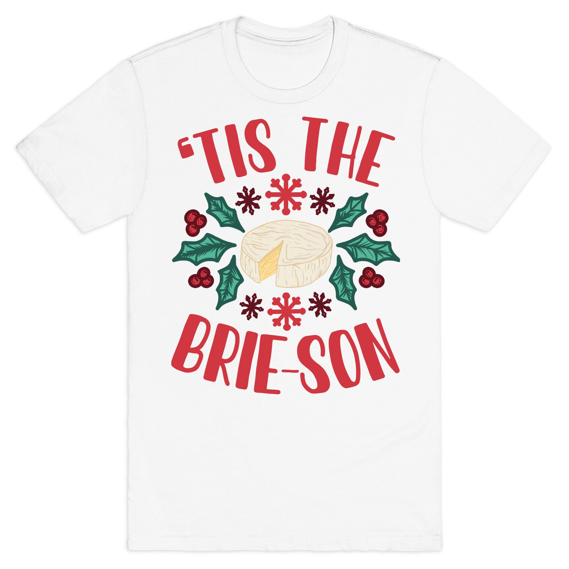 'Tis The Brie-son T-Shirt