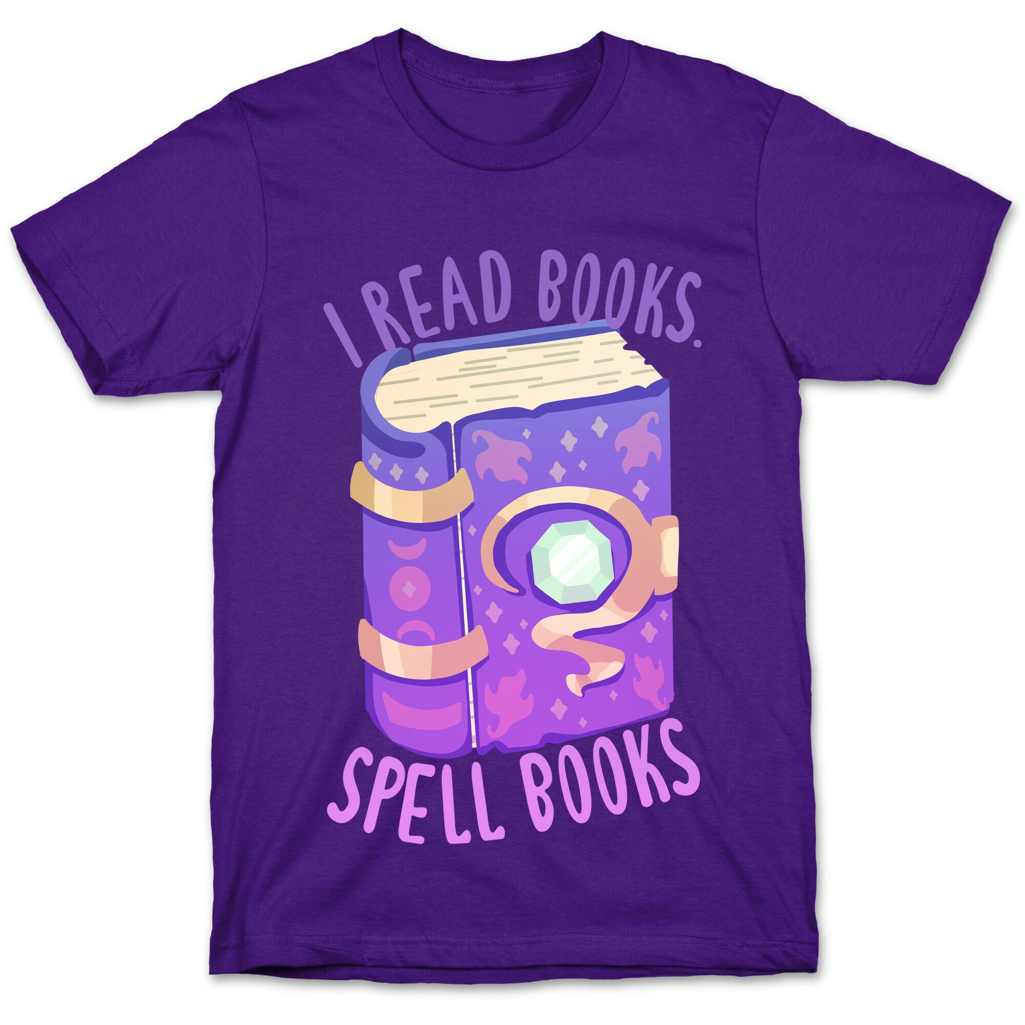 I Read Books. Spell Books T-Shirt