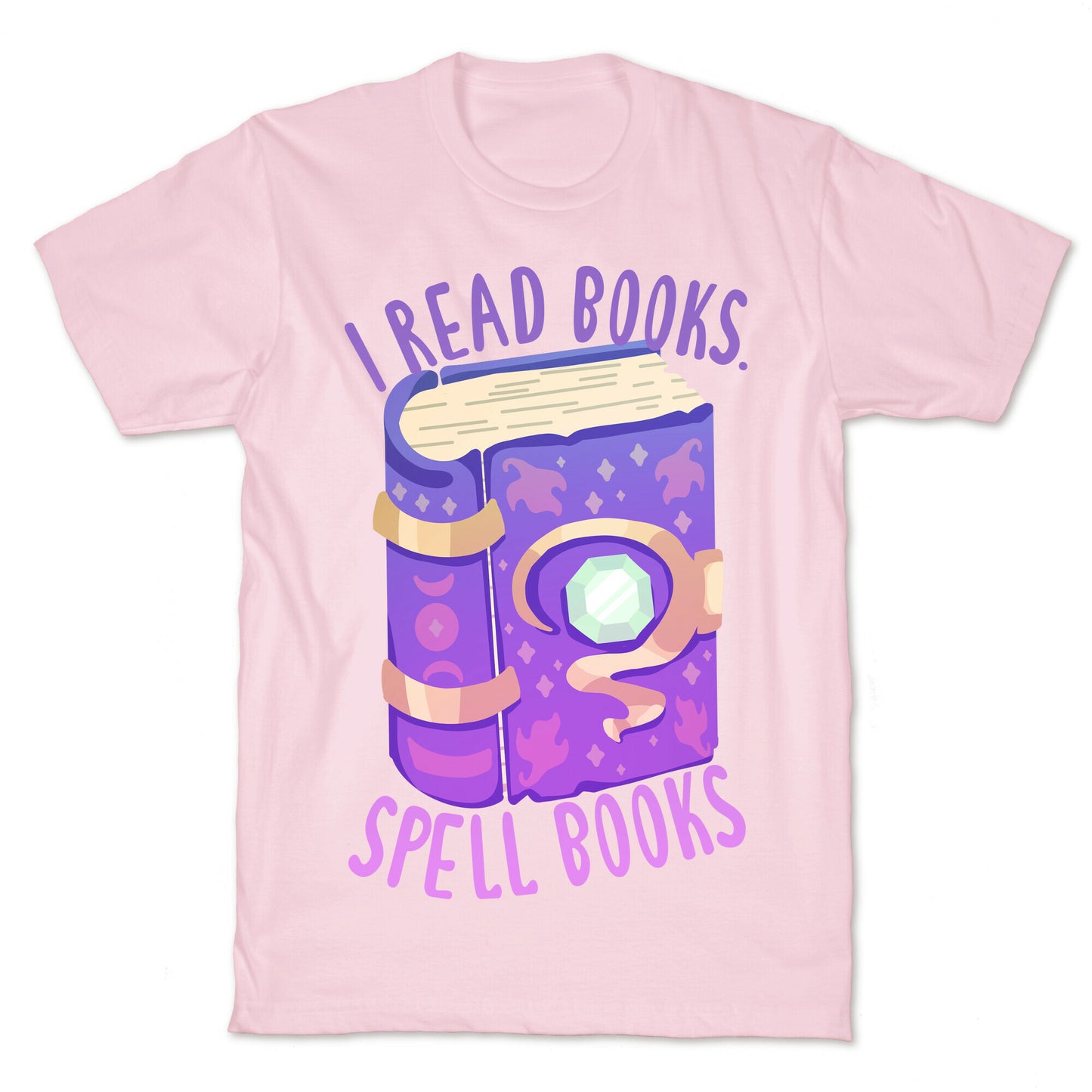 I Read Books. Spell Books T-Shirt