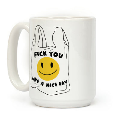F*** You (Plastic Bag) Coffee Mug