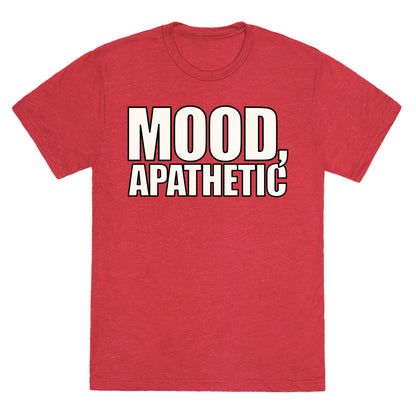 Mood Apathetic White Print Unisex Triblend Tee