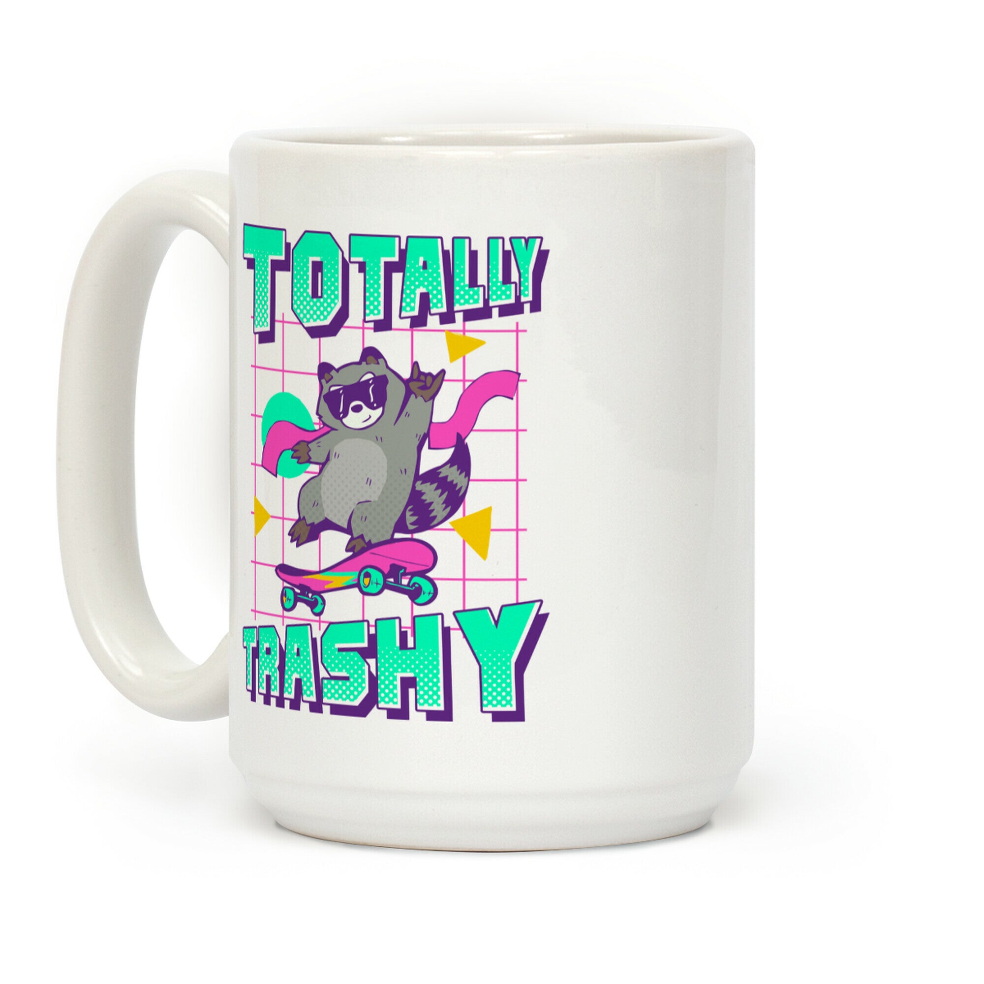 Totally Trashy Coffee Mug