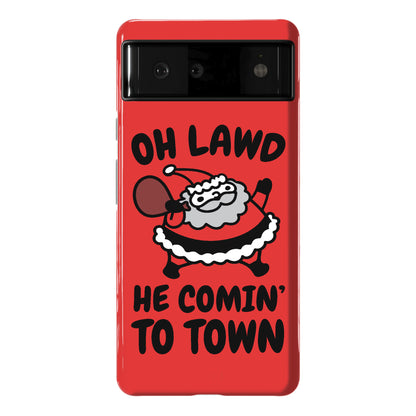 Oh Lawd He Comin' To Town Santa Parody Phone Case