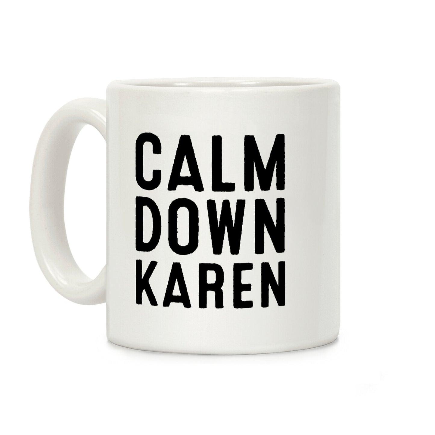 Calm Down Karen Coffee Mug