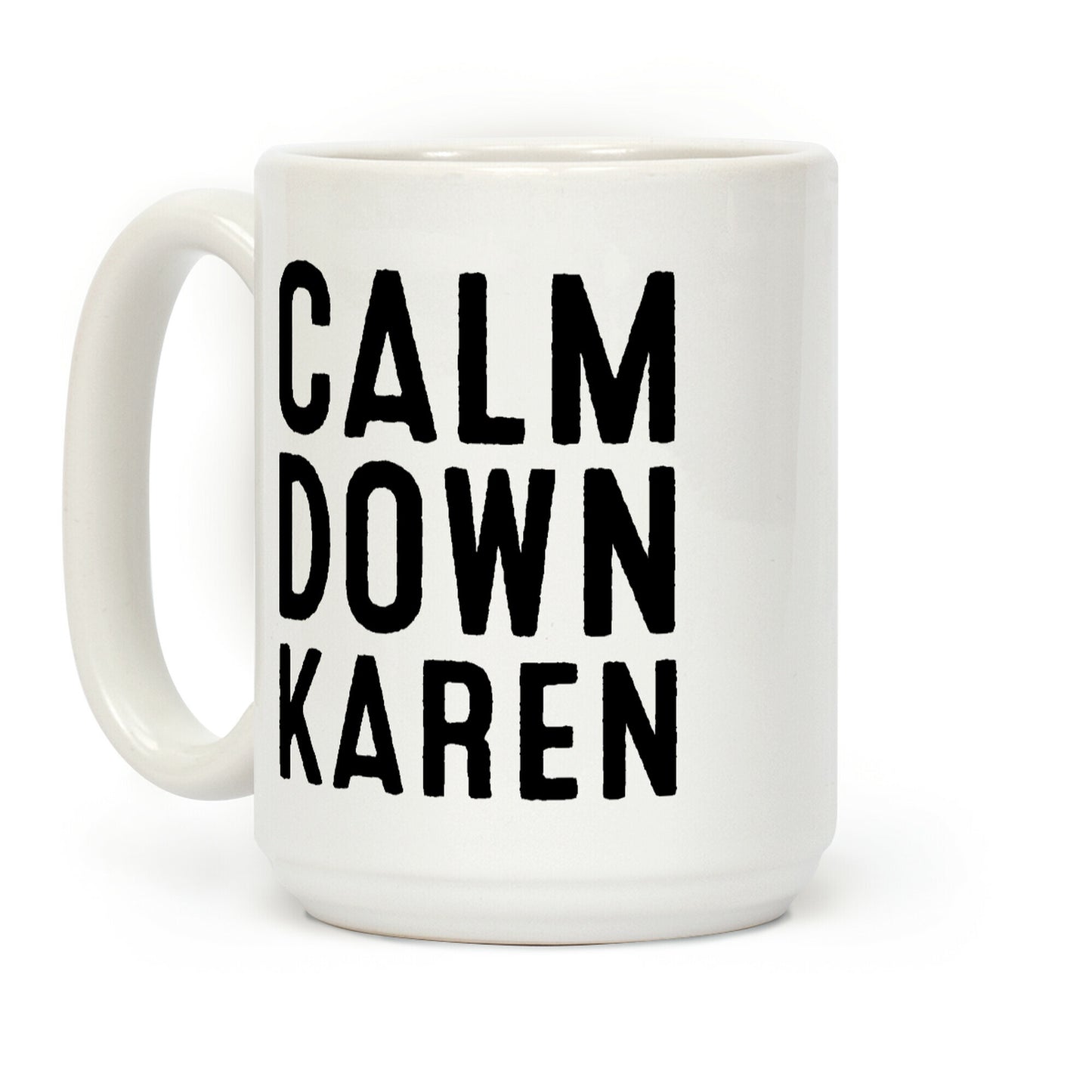 Calm Down Karen Coffee Mug