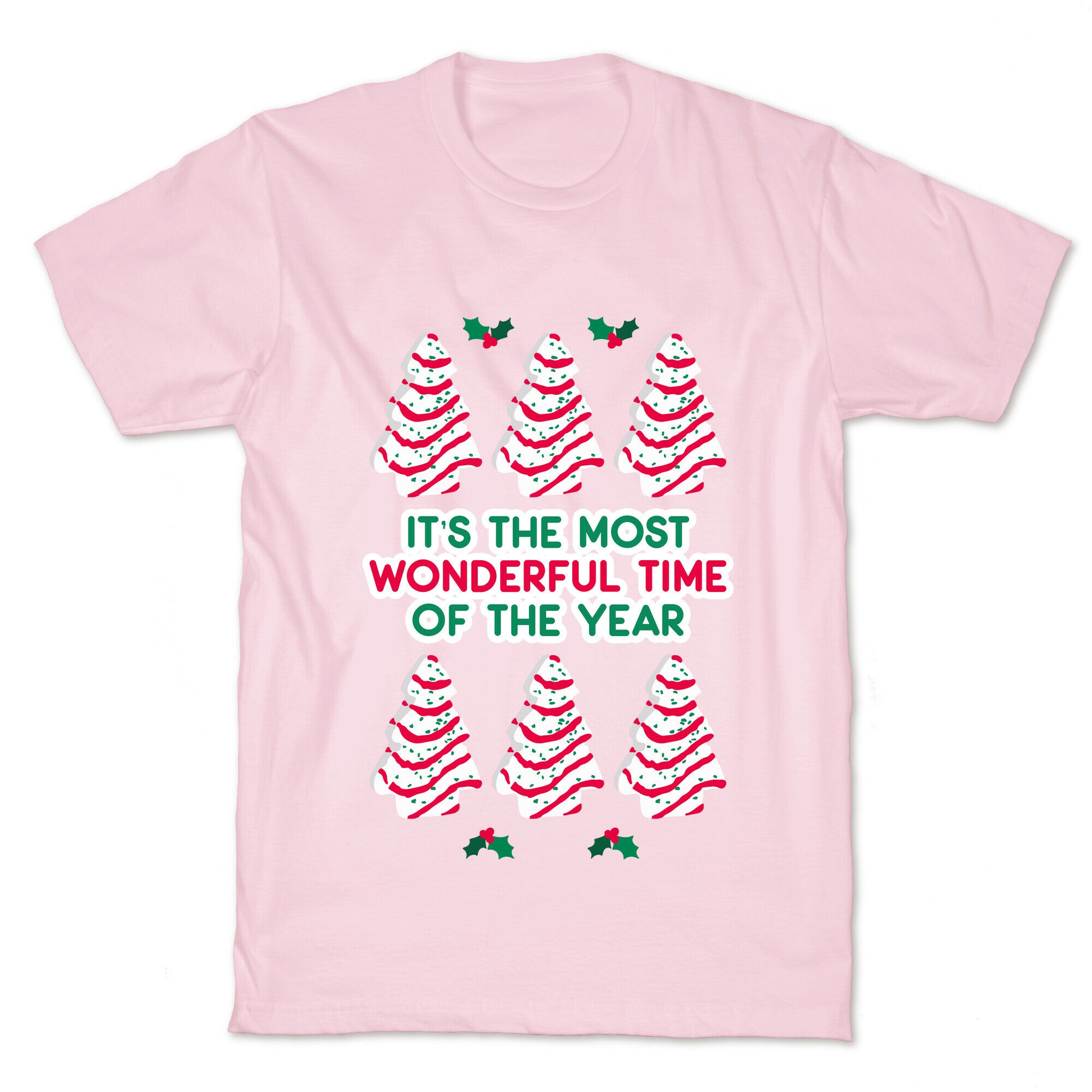 It's the Most Wonderful Time of the Year (Holiday Tree Cake Time) T-Shirt