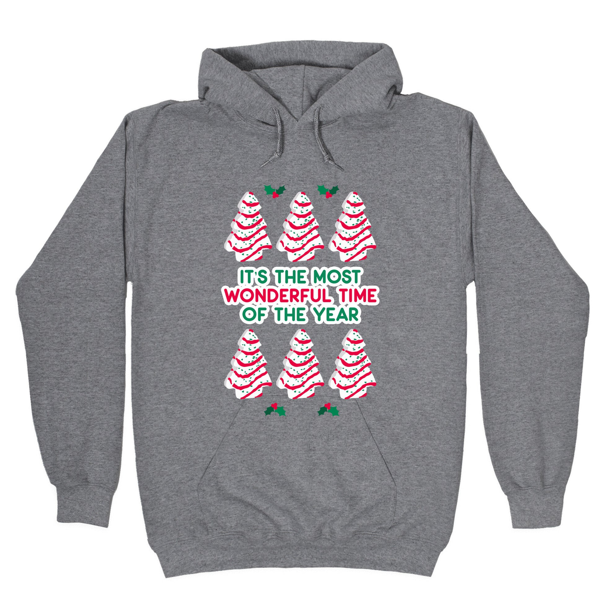 It's the Most Wonderful Time of the Year (Holiday Tree Cake Time) Hoodie